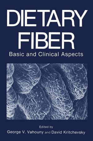 Dietary Fiber: Basic and Clinical Aspects de George V. Vahouny