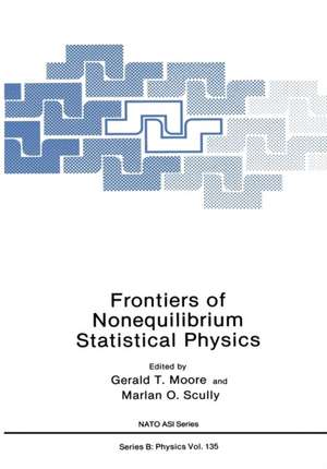 Frontiers of Nonequilibrium Statistical Physics de Gerald T. Moore