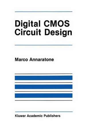 Digital CMOS Circuit Design de Silvia Annaratone