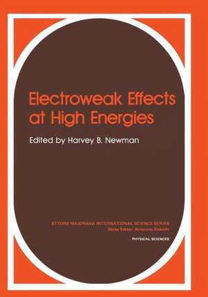 Electroweak Effects at High Energies de Harvey B. Newman