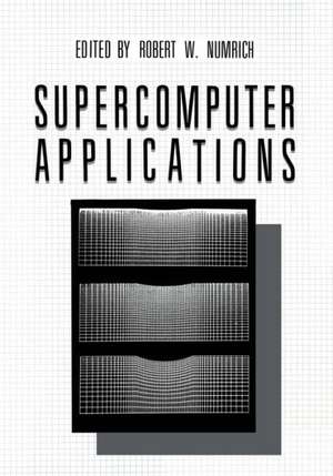 Supercomputer Applications de Robert W. Numrich