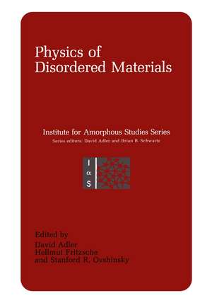 Physics of Disordered Materials de David Adler