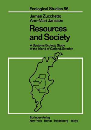 Resources and Society: A Systems Ecology Study of the Island of Gotland, Sweden de James Zucchetto