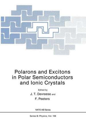 Polarons and Excitons in Polar Semiconductors and Ionic Crystals de J.T. Devreese