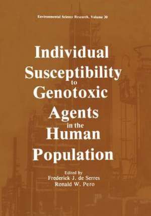 Individual Susceptibility to Genotoxic Agents in the Human Population de Frederick J. De Serres