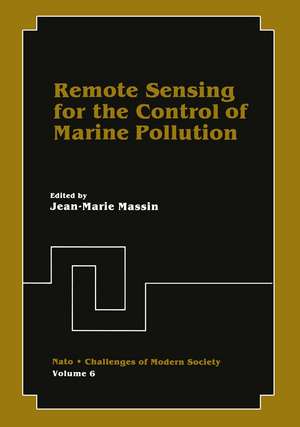 Remote Sensing for the Control of Marine Pollution de Jean-Marie Massin