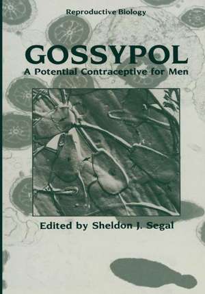 Gossypol: A Potential Contraceptive for Men de Sheldon J. Segal