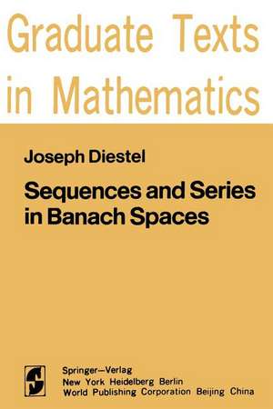 Sequences and Series in Banach Spaces de J. Diestel