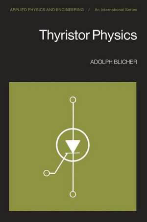 Thyristor Physics de A. Blicher