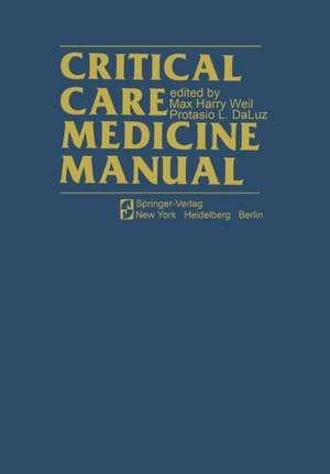 Critical Care Medicine Manual de M. H. Weil