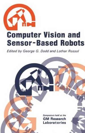 Computer Vision and Sensor-Based Robots de C. H. Dodd