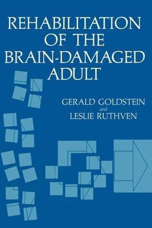 Rehabilitation of the Brain-Damaged Adult de Gerald Goldstein