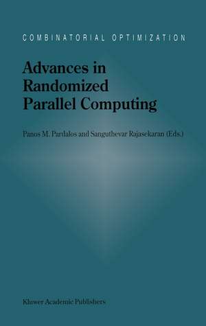 Advances in Randomized Parallel Computing de Panos M. Pardalos