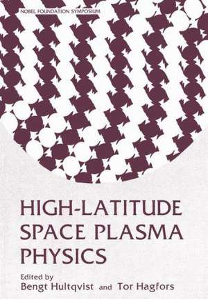 High-Latitude Space Plasma Physics de Bengt Hultgvist