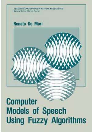 Computer Models of Speech Using Fuzzy Algorithms de Renato Demori