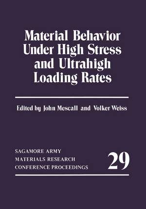 Material Behavior Under High Stress and Ultrahigh Loading Rates de John Mescall