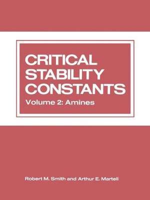 Critical Stability Constants: Volume 2: Amines de Arthur Martell