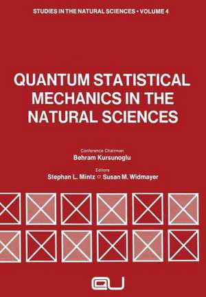 Quantum Statistical Mechanics in the Natural Sciences: A Volume Dedicated to Lars Onsager on the Occasion of his Seventieth Birthday de Stephan Mintz