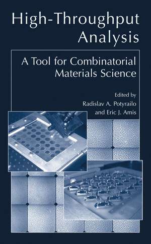 High-Throughput Analysis: A Tool for Combinatorial Materials Science de Radislav A. Potyrailo