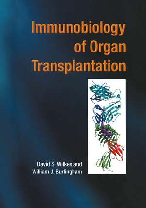 Immunobiology of Organ Transplantation de David S. Wilkes