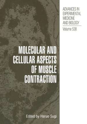 Molecular and Cellular Aspects of Muscle Contraction de Haruo Sugi