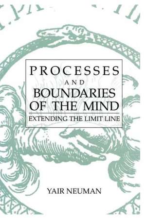 Processes and Boundaries of the Mind: Extending the Limit Line de Yair Neuman