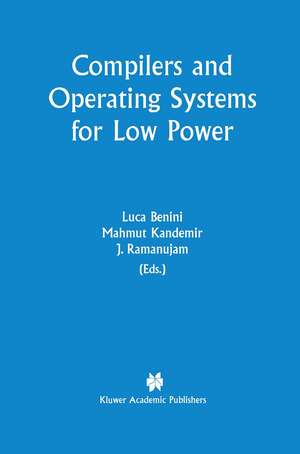 Compilers and Operating Systems for Low Power de Luca Benini