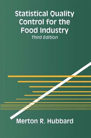 Statistical Quality Control for the Food Industry de Merton R. Hubbard