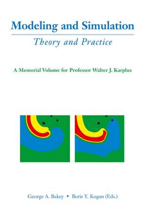 Modeling and Simulation: Theory and Practice: A Memorial Volume for Professor Walter J. Karplus (1927–2001) de George A. Bekey