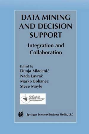 Data Mining and Decision Support: Integration and Collaboration de Dunja Mladenic