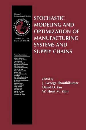 Stochastic Modeling and Optimization of Manufacturing Systems and Supply Chains de J. George Shanthikumar