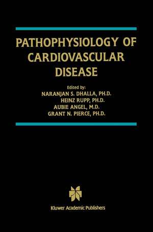 Pathophysiology of Cardiovascular Disease de Naranjan S. Dhalla