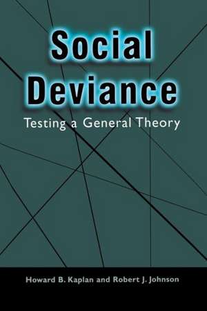 Social Deviance: Testing a General Theory de Howard B. Kaplan