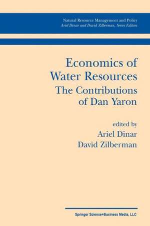 Economics of Water Resources The Contributions of Dan Yaron de Ariel Dinar