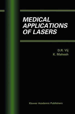 Medical Applications of Lasers de D.R. Vij