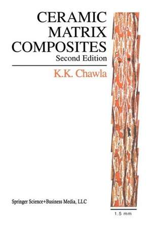 Ceramic Matrix Composites: Second Edition de Krishan K. Chawla