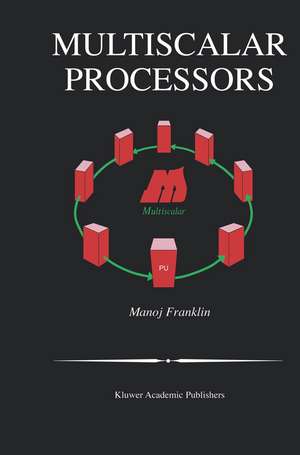 Multiscalar Processors de Manoj Franklin