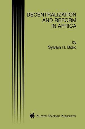 Decentralization and Reform in Africa de Sylvain H. Boko