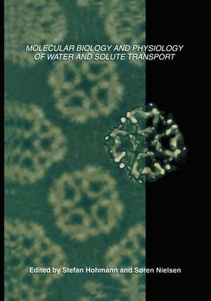 Molecular Biology and Physiology of Water and Solute Transport de Stefan Hohmann