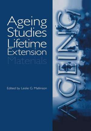 Ageing Studies and Lifetime Extension of Materials de Les Mallinson