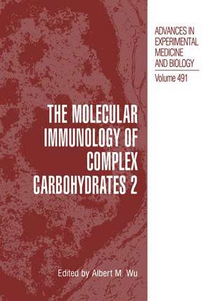 The Molecular Immunology of Complex Carbohydrates —2 de Albert M. Wu