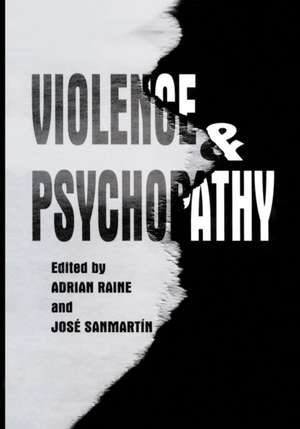 Violence and Psychopathy de Adrian Raine