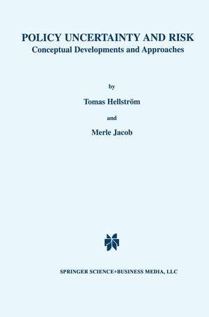 Policy Uncertainty and Risk: Conceptual Developments and Approaches de Tomas Hellström