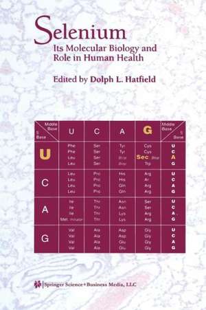 Selenium: Its Molecular Biology and Role in Human Health de Dolph L. Hatfield