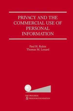 Privacy and the Commercial Use of Personal Information de Paul H. Rubin