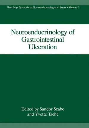 Neuroendocrinology of Gastrointestinal Ulceration de Gary B. Glavin