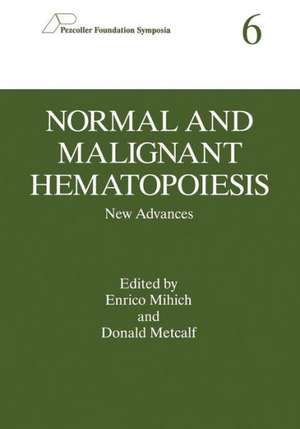 Normal and Malignant Hematopoiesis: New Advances de Enrico Mihich