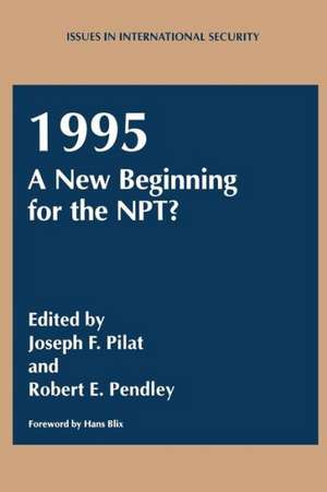 1995: A New Beginning for the NPT? de J. F. Pilat