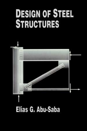 Design of Steel Structures de Elias G. Abu-Saba