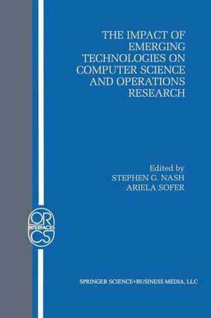 The Impact of Emerging Technologies on Computer Science and Operations Research de Stephen G. Nash